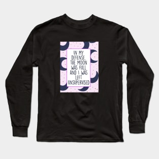 The Moon Was Full Long Sleeve T-Shirt